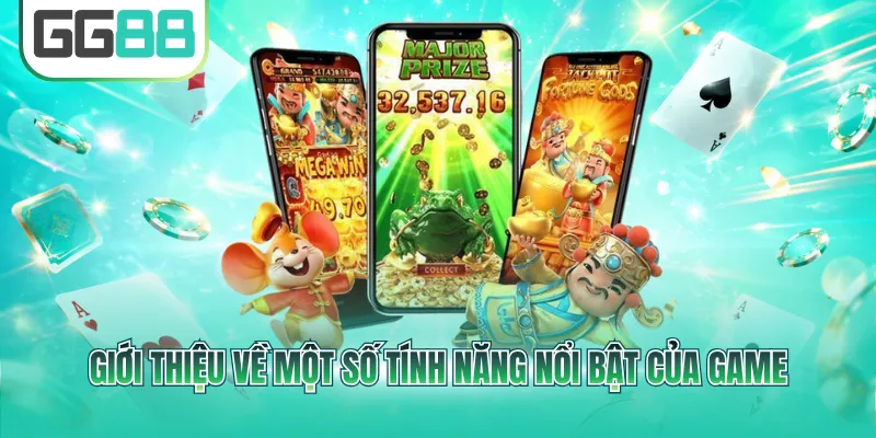 Giới thiệu về một số tính năng nổi bật của game