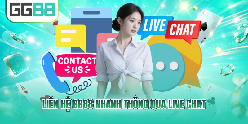 Liên hệ GG88 nhanh thông qua live chat